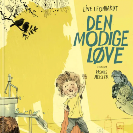 Forside fra den nye bog "Den Modige Løve" af Line Leonhardt og Rasmus Meisler.