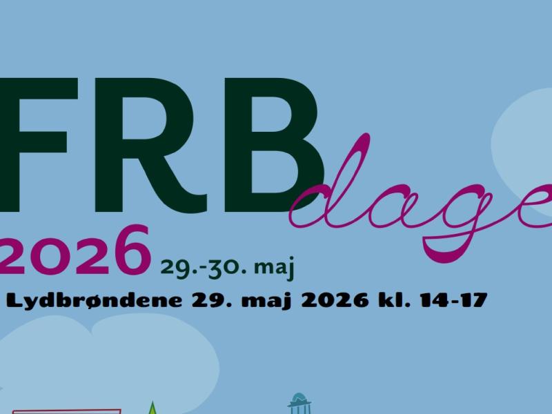 Tekst: FRBdage 2026 29.-30. maj. I Lydbrøndene 29. maj kl. 14-17.