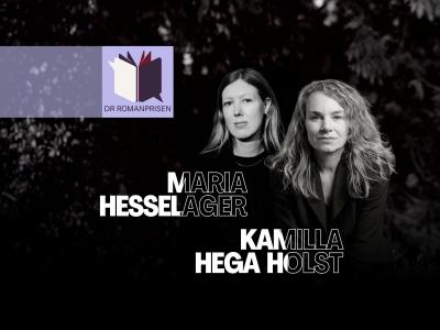 Portrætfotos og navne af de første nominerede til DR Romanprisen: Maria Hessalager og Kamilla Hega Holst