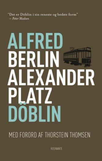 Alfred Döblin: Berlin Alexanderplatz : fortællingen om Franz Biberkopf