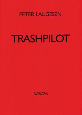 Peter Laugesen (f. 1942): Trashpilot