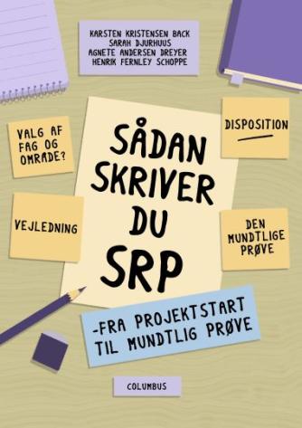 Karsten Kristensen Back: Sådan skriver du SRP : fra projektstart til mundtlig prøve