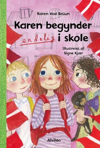 Karen Vad Bruun: Karen begynder endelig i skole