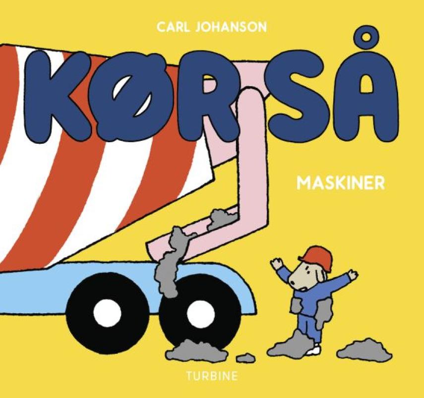 Carl Johanson: Kør så - maskiner