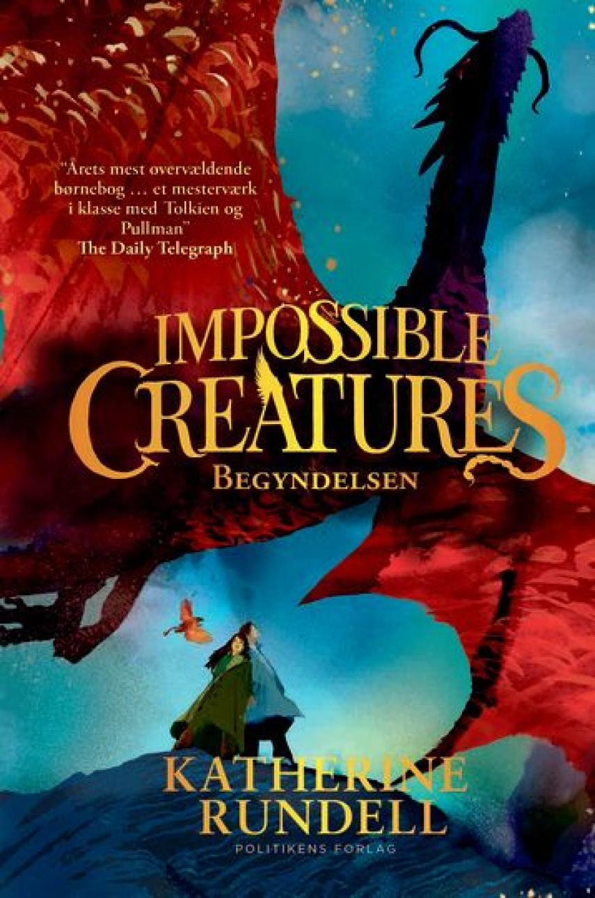 Katherine Rundell: Impossible creatures - begyndelsen