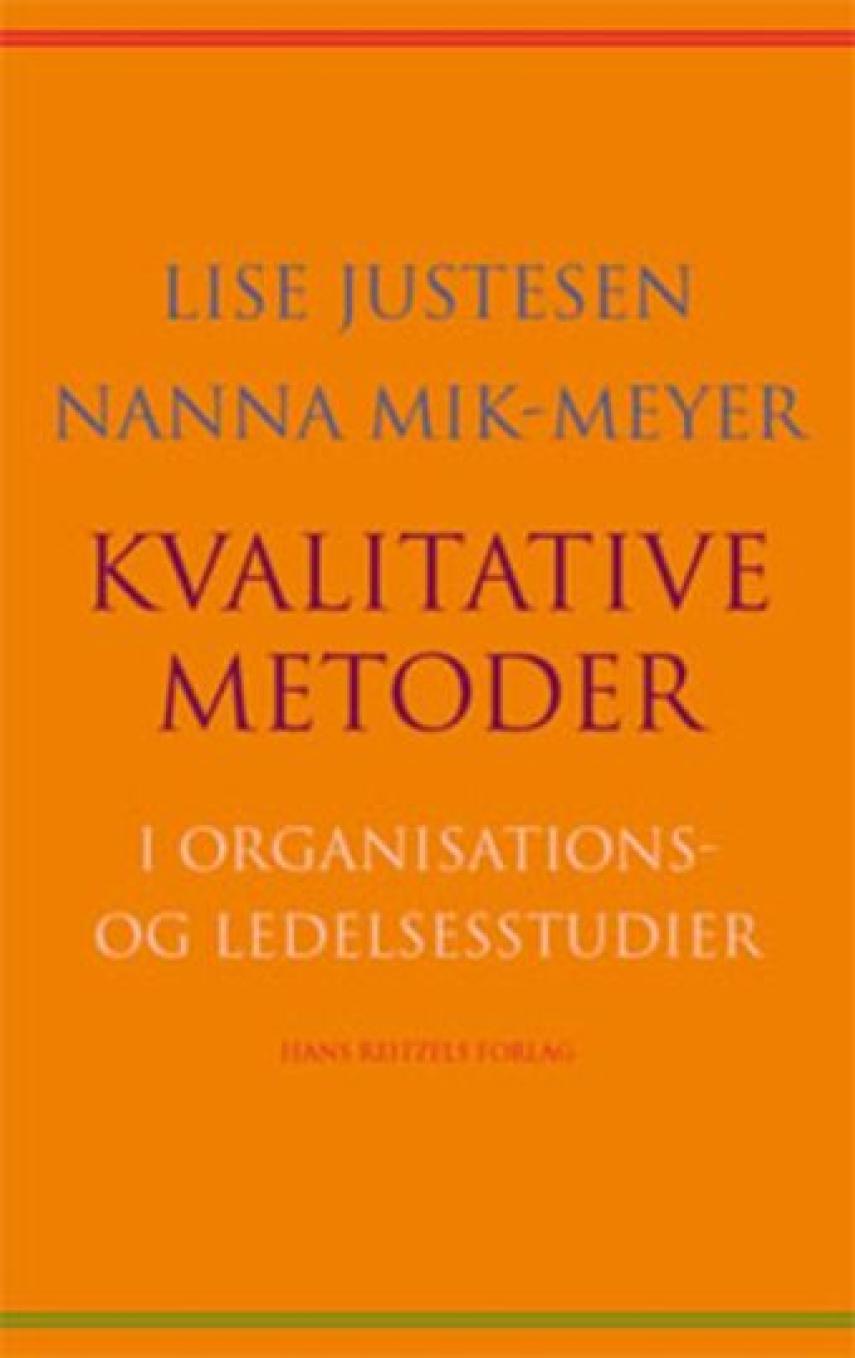 Lise Justesen (f. 1970), Nanna Mik-Meyer: Kvalitative metoder i organisations- og ledelsesstudier