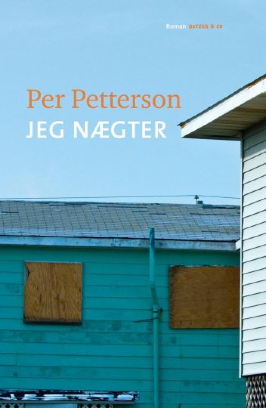 Per Petterson: Jeg nægter : roman