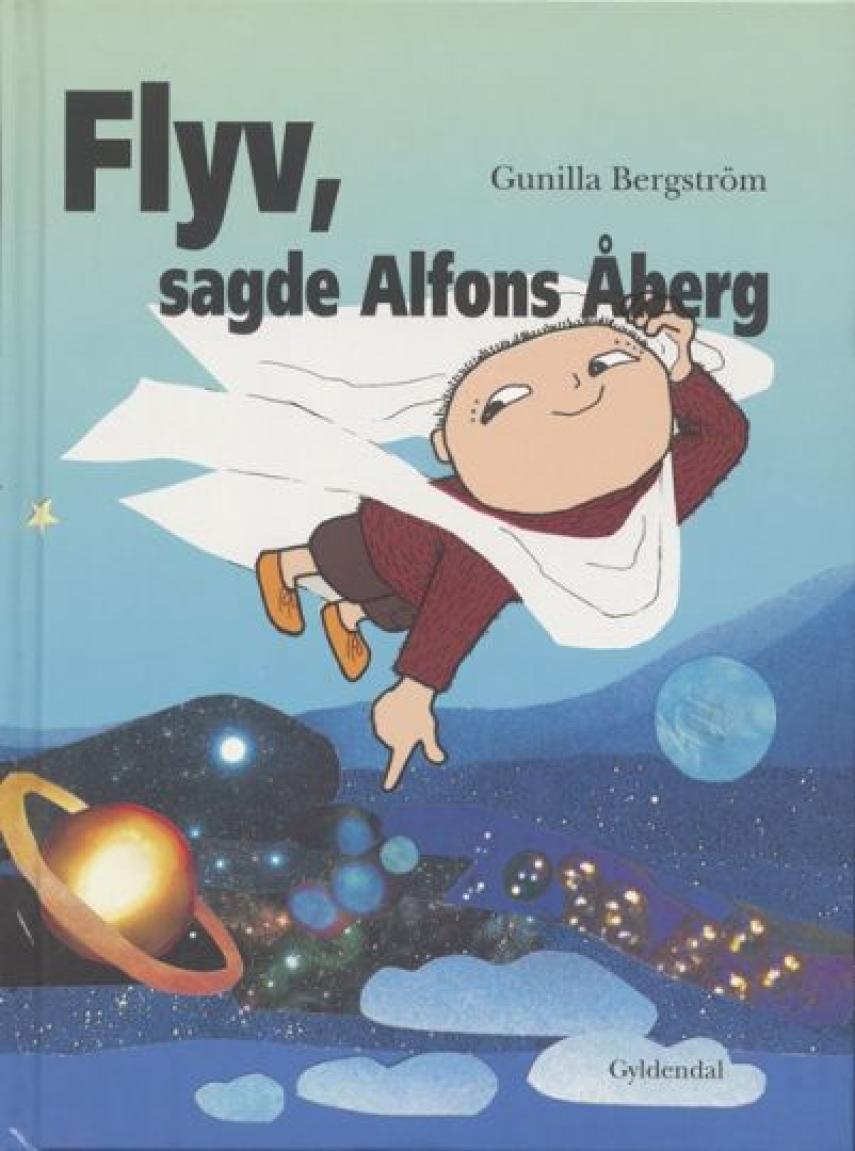 Gunilla Bergström (f. 1942): Flyv, sagde Alfons Åberg