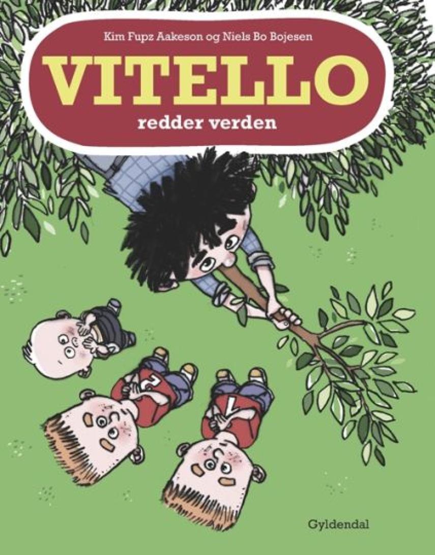 Kim Fupz Aakeson, Niels Bo Bojesen: Vitello redder verden